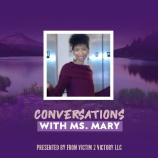 Conversations With Ms. Mary Podcast