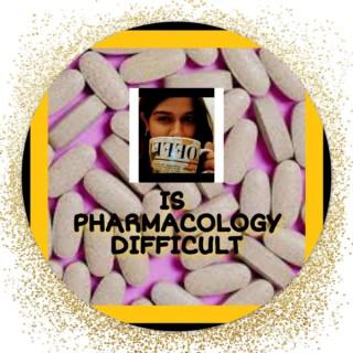 IS PHARMACOLOGY DIFFICULT Podcast