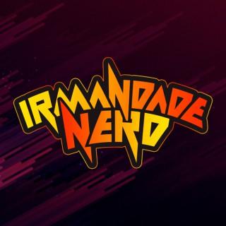 Irmandade Nerd Podcast