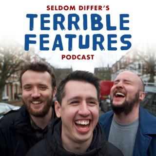 Seldom Differ's Terrible Features