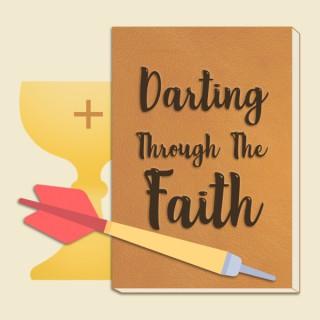 Darting Through The Faith