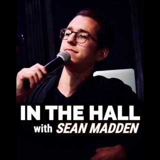 In The Hall with Sean Madden