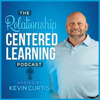 Relationship Centered Learning