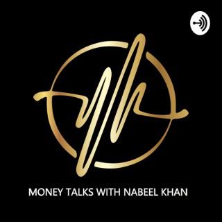 Money Talks with Nabeel Khan