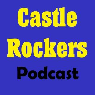 Castle  Rockers Podcast