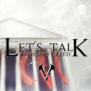 Let's Talk Assassin Creed