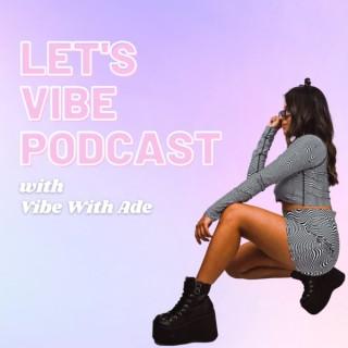 Let's Vibe Podcast