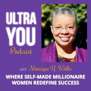 Ultra You - Where self-made millionaire women redefine success