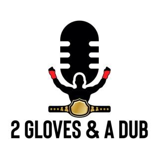 2 Gloves & A Dub
