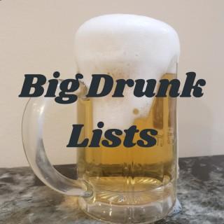 Big Drunk Lists