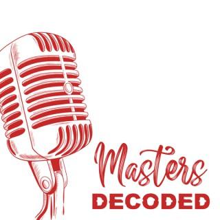 Masters Decoded
