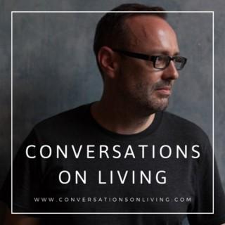 Conversations on Living