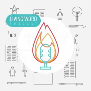 Living Word Podcast