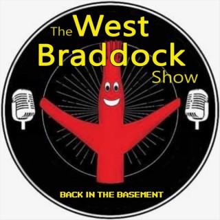 The West Braddock Show