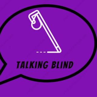 Talking blind