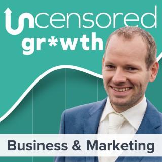 Uncensored Growth - Online Marketing & Business Strategies