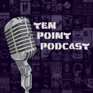 Ten Point Podcast