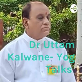 Dr Uttam Kalwane- Yog Talks