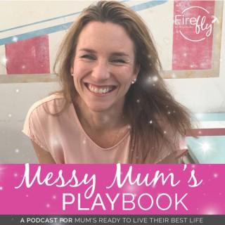 Messy Mums Playbook