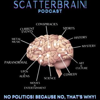 Scatterbrain Podcast