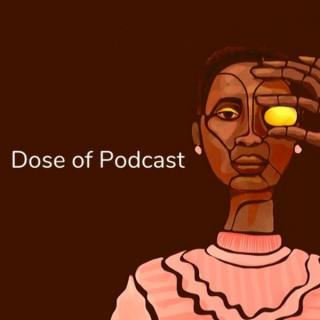 Dose Of Podcast