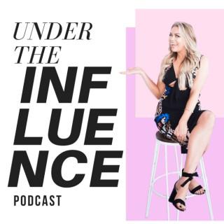 Under the Influence Podcast