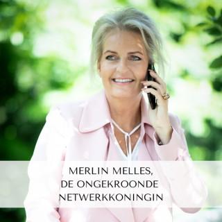 Merlin Melles, de ongekroonde netwerkkoningin