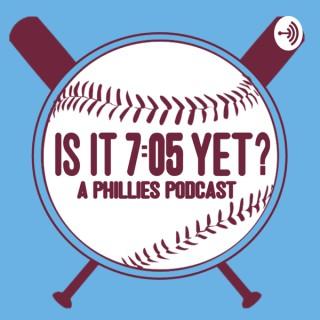 Is it 7:05 Yet? A Phillies Podcast
