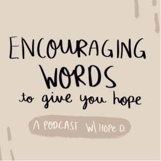 Encouraging Words To Give You Hope