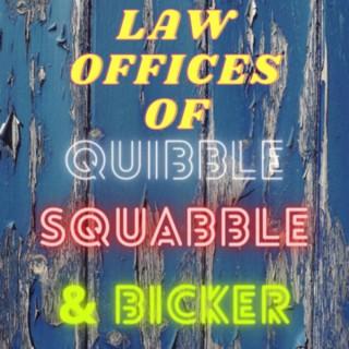 Law Offices Of Quibble, Squabble & Bicker