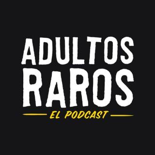 Adultos Raros Podcast