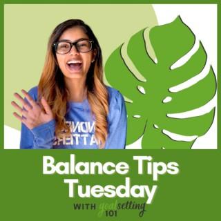 Balance Tips Tuesday with Goal Setting 101