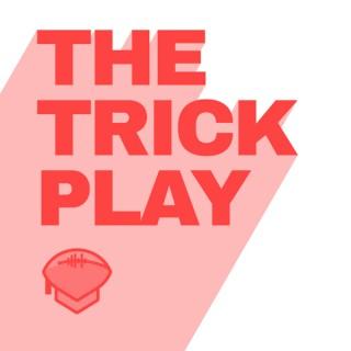 The Trick Play Podcast