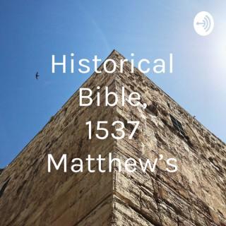 Historical Bible, 1537 Matthew’s