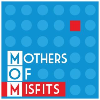 Mothers of Misfits