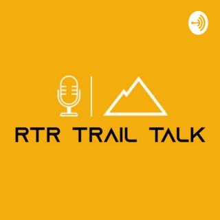 RTR Trail Talk