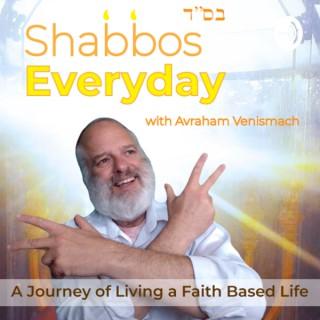 Shabbos Everyday!! Channel the POWER of the Sabbath and experience AMAZING success in YOUR life!