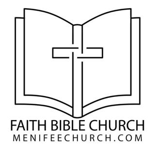 Faith Bible Church Menifee Sermon Podcast