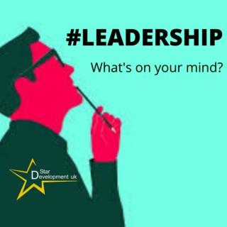 #LEADERSHIP - What's on your mind?