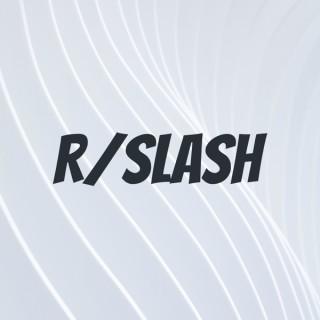 R/slash