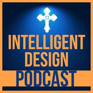 The Intelligent Design Podcast