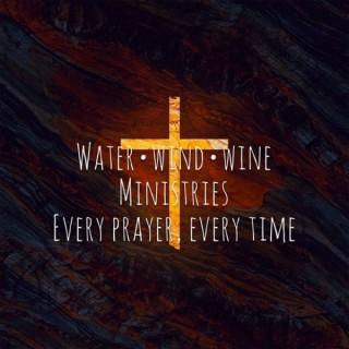 Water, Wind, Wine Ministries's Podcast