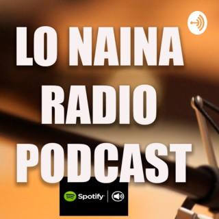 Lo NaiNa Radio PodCast
