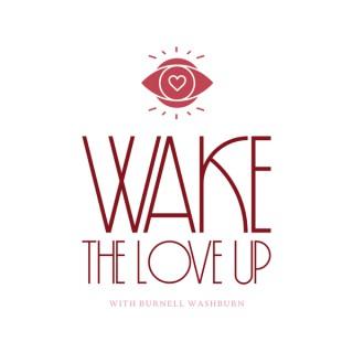 Wake The Love Up