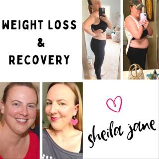 Weight Loss & Recovery With Sheila Jane