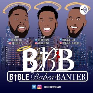 Bible, Babes & Banter Podcast