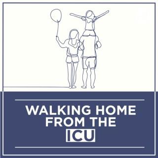 Walking Home From The ICU
