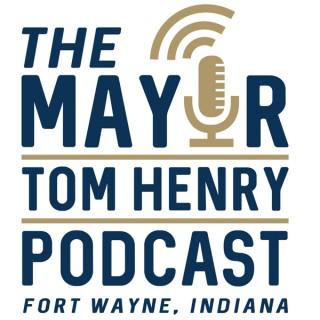 Mayor Tom Henry Podcast