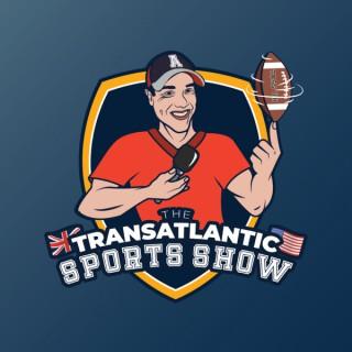 The Trans Atlantic Sports Show