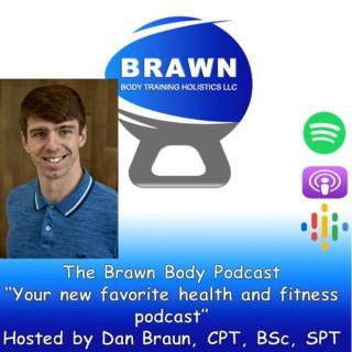 Brawn Body Health and Fitness Podcast
